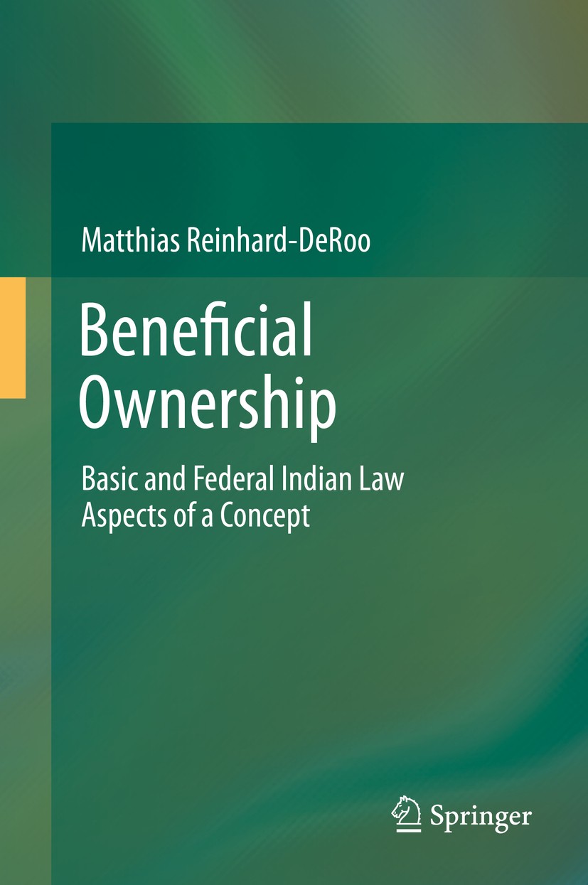 Titlebook: Beneficial Ownership; Basic and Federal In Matthias Reinhard-DeRoo Book 2014 Springer International Publishing Switzerland 2014 Beneficial Titlebook: Beneficial Ownership; Basic and Federal In Matthias Reinhard-DeRoo Book 2014 Springer International Publishing Switzerland 2014 Beneficial