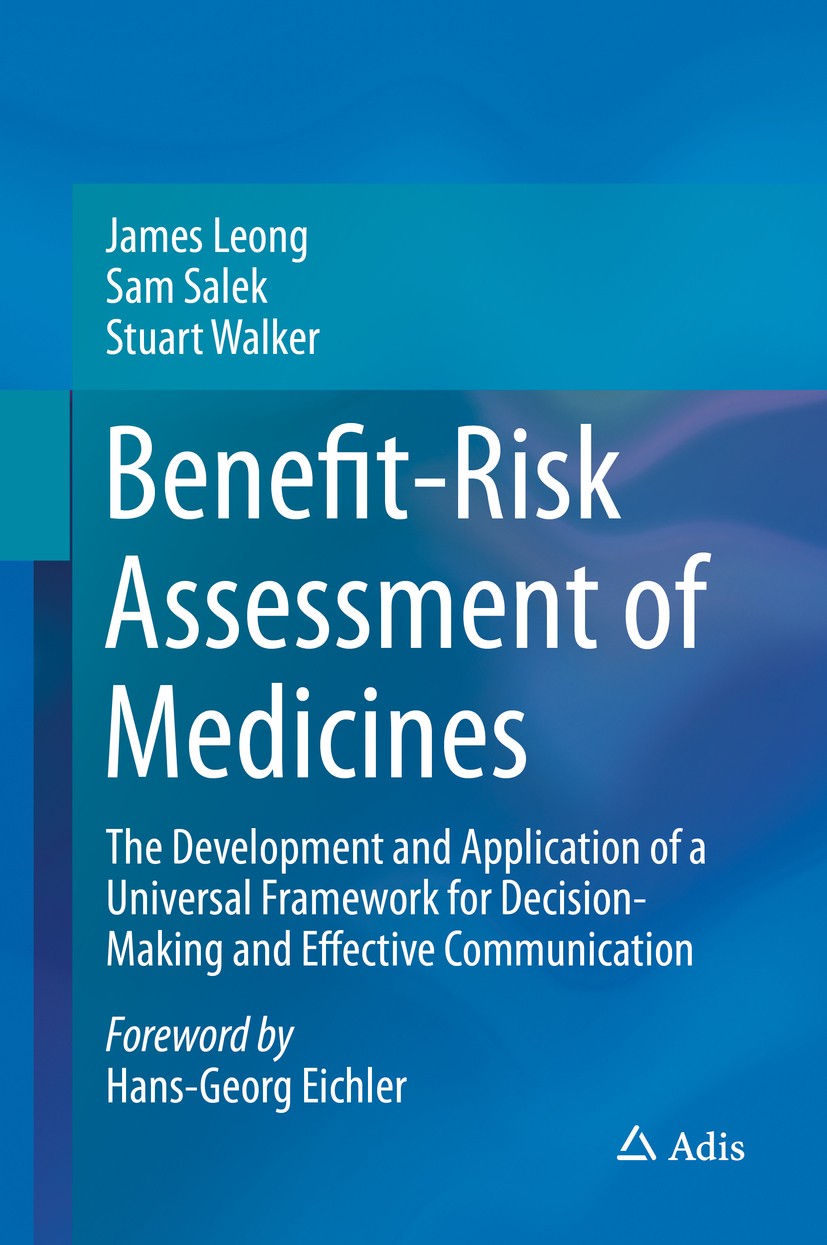 Titlebook: Benefit-Risk Assessment of Medicines; The Development and James Leong,Sam Salek,Stuart Walker Book 2015 Springer International Publishing Titlebook: Benefit-Risk Assessment of Medicines; The Development and James Leong,Sam Salek,Stuart Walker Book 2015 Springer International Publishing