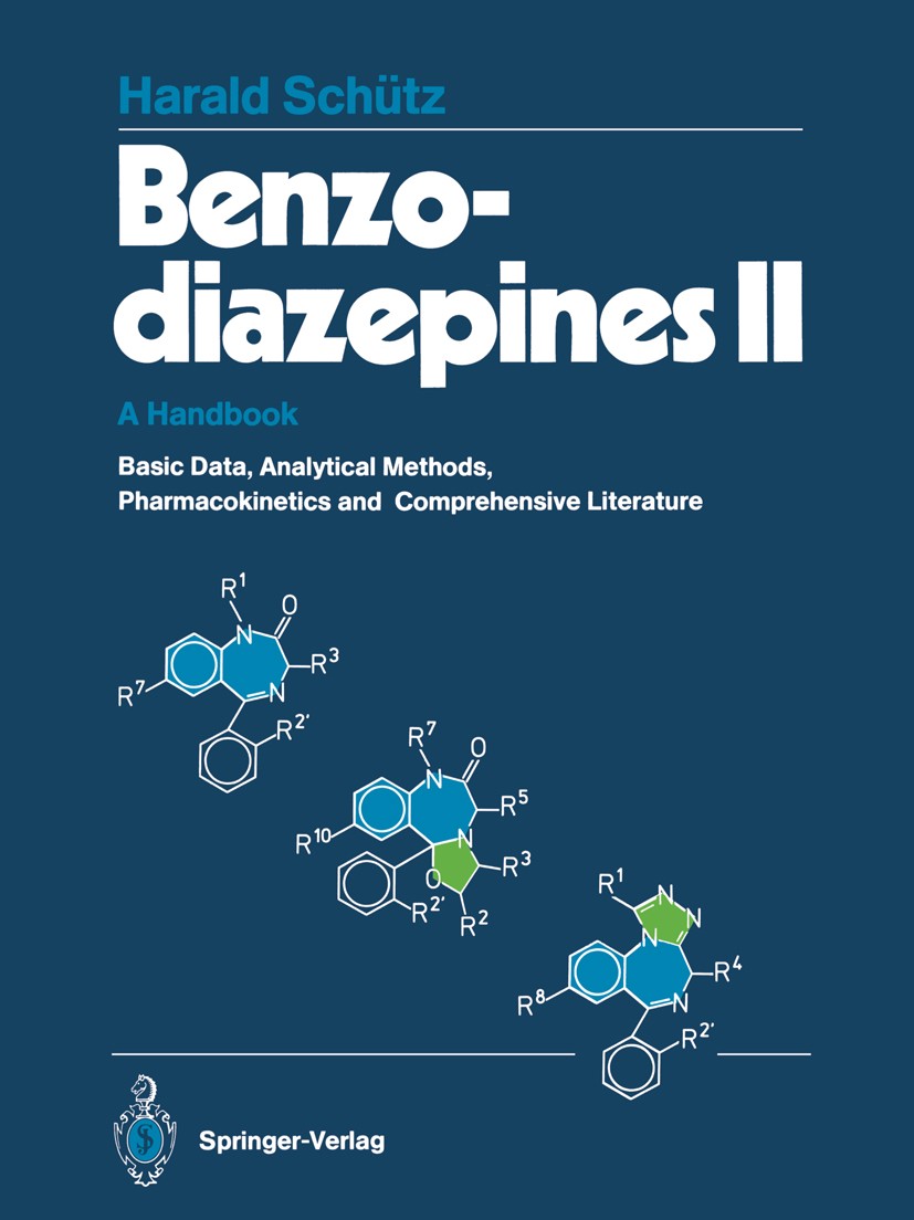 Titlebook: Benzodiazepines II; A Handbook. Basic Da Harald Schütz Book 1989 Springer-Verlag Berlin Heidelberg 1989 Biotransformation.Chromat.absorptio Titlebook: Benzodiazepines II; A Handbook. Basic Da Harald Schütz Book 1989 Springer-Verlag Berlin Heidelberg 1989 Biotransformation.Chromat.absorptio