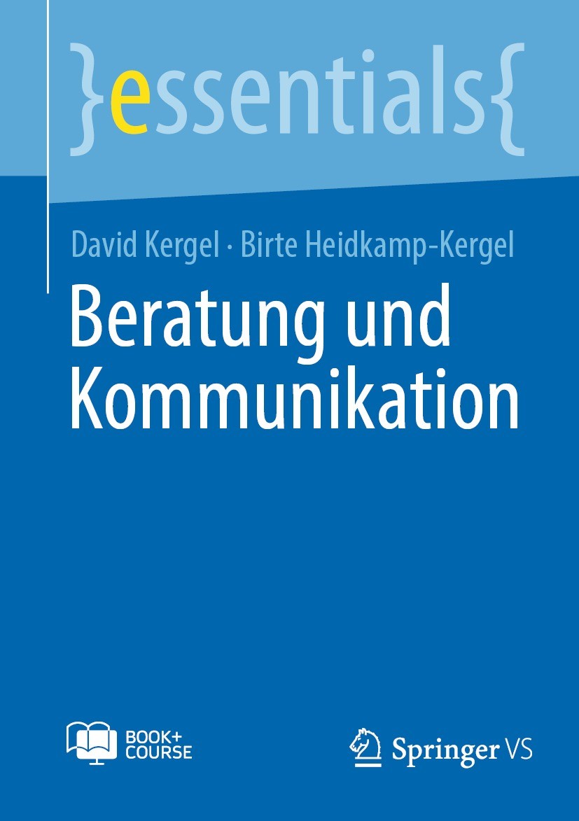 Titlebook: Beratung und Kommunikation; David Kergel,Birte Heidkamp-Kergel Book 2022 Der/die Herausgeber bzw. der/die Autor(en), exklusiv lizenziert a Titlebook: Beratung und Kommunikation; David Kergel,Birte Heidkamp-Kergel Book 2022 Der/die Herausgeber bzw. der/die Autor(en), exklusiv lizenziert a