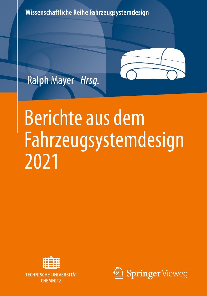 Titlebook: Berichte aus dem Fahrzeugsystemdesign 2021; Ralph Mayer Book 2021 Der/die Herausgeber bzw. der/die Autor(en), exklusiv lizenziert durch Sp Titlebook: Berichte aus dem Fahrzeugsystemdesign 2021; Ralph Mayer Book 2021 Der/die Herausgeber bzw. der/die Autor(en), exklusiv lizenziert durch Sp