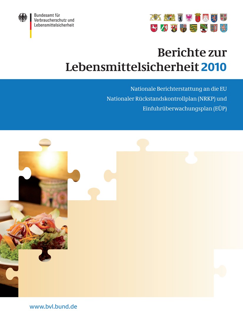 Titlebook: Berichte zur Lebensmittelsicherheit 2010; Nationaler Rückstand Saskia Dombrowski Book 2012 Bundesamt für Verbraucherschutz und Lebensmittel Titlebook: Berichte zur Lebensmittelsicherheit 2010; Nationaler Rückstand Saskia Dombrowski Book 2012 Bundesamt für Verbraucherschutz und Lebensmittel