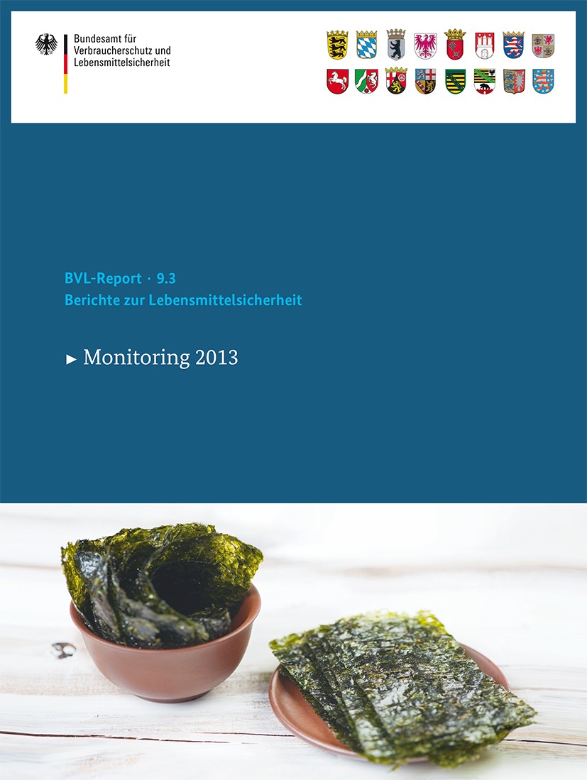 Titlebook: Berichte zur Lebensmittelsicherheit 2013; Monitoring BVL Book 2015 Bundesamt für Verbraucherschutz und Lebensmittelsicherheit (BVL) 2015 Be Titlebook: Berichte zur Lebensmittelsicherheit 2013; Monitoring BVL Book 2015 Bundesamt für Verbraucherschutz und Lebensmittelsicherheit (BVL) 2015 Be