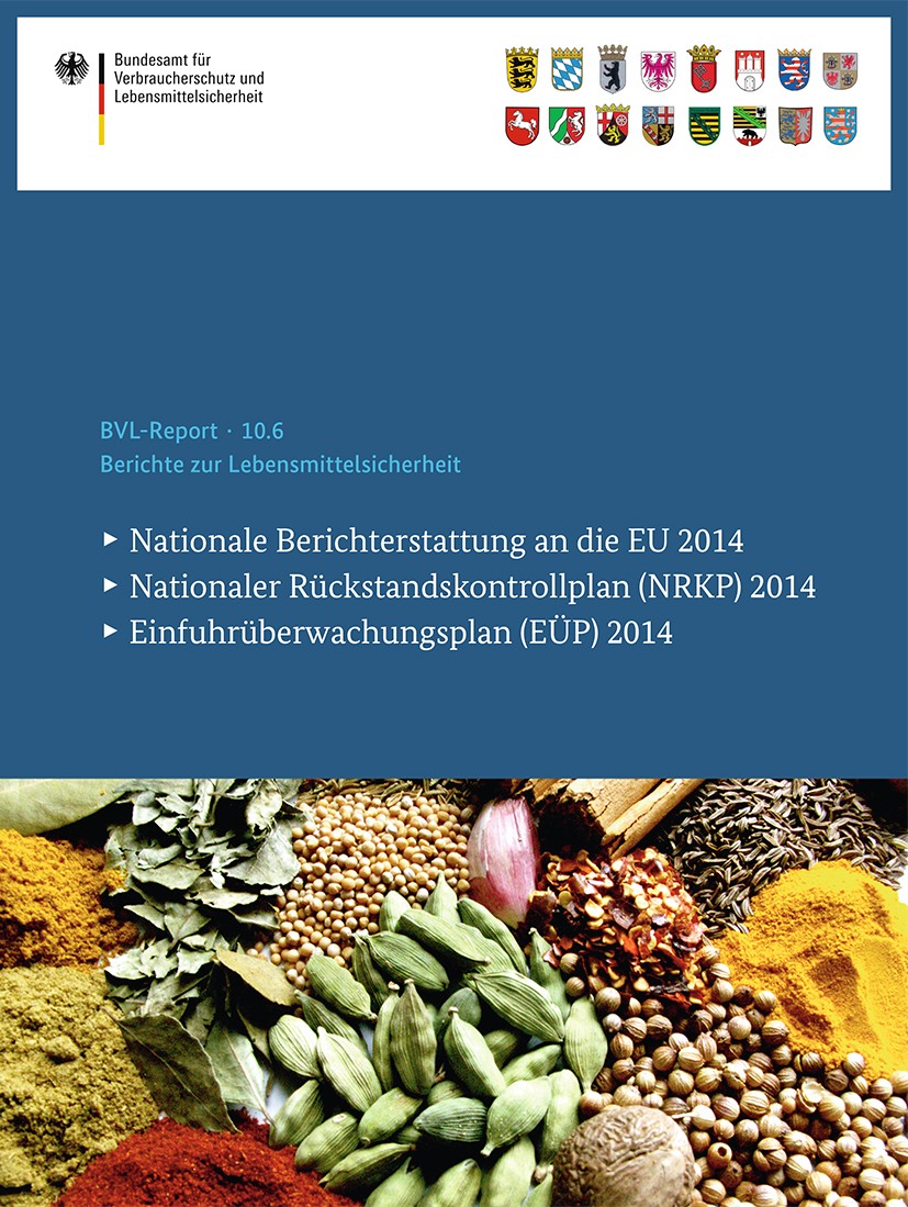 Titlebook: Berichte zur Lebensmittelsicherheit 2014; Nationale Berichters Bundesamt für Verbraucherschutz und Lebensmittelsi Book 2016 Bundesamt für V Titlebook: Berichte zur Lebensmittelsicherheit 2014; Nationale Berichters Bundesamt für Verbraucherschutz und Lebensmittelsi Book 2016 Bundesamt für V