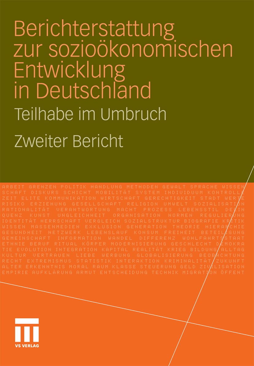 Titlebook: Berichterstattung zur sozio-ökonomischen Entwicklung in Deutschland - Teilhabe im Umbruch; Zweiter Bericht Forschungsverbund Sozioökonomisc Titlebook: Berichterstattung zur sozio-ökonomischen Entwicklung in Deutschland - Teilhabe im Umbruch; Zweiter Bericht Forschungsverbund Sozioökonomisc