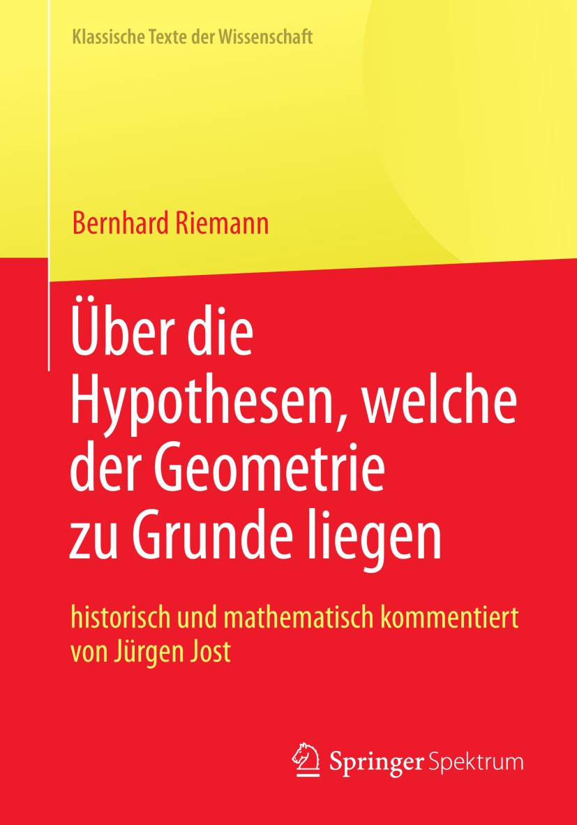 Titlebook: Bernhard Riemann „Über die Hypothesen, welche der Geometrie zu Grunde liegen“; Bernhard Riemann Book 2013 Springer-Verlag Berlin Heidelber Titlebook: Bernhard Riemann „Über die Hypothesen, welche der Geometrie zu Grunde liegen“; Bernhard Riemann Book 2013 Springer-Verlag Berlin Heidelber