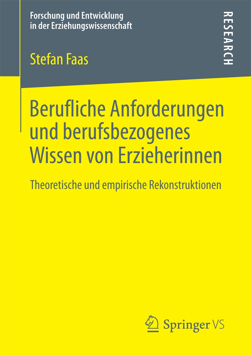 Titlebook: Berufliche Anforderungen und berufsbezogenes Wissen von Erzieherinnen; Theoretische und emp Stefan Faas Book 2013 Springer Fachmedien Wiesb Titlebook: Berufliche Anforderungen und berufsbezogenes Wissen von Erzieherinnen; Theoretische und emp Stefan Faas Book 2013 Springer Fachmedien Wiesb