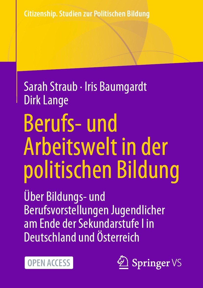 Titlebook: Berufs- und Arbeitswelt in der politischen Bildung; Über Bildungs- und B Sarah Straub,Iris Baumgardt,Dirk Lange Book‘‘‘‘‘‘‘‘ 2021 Der/die H Titlebook: Berufs- und Arbeitswelt in der politischen Bildung; Über Bildungs- und B Sarah Straub,Iris Baumgardt,Dirk Lange Book‘‘‘‘‘‘‘‘ 2021 Der/die H
