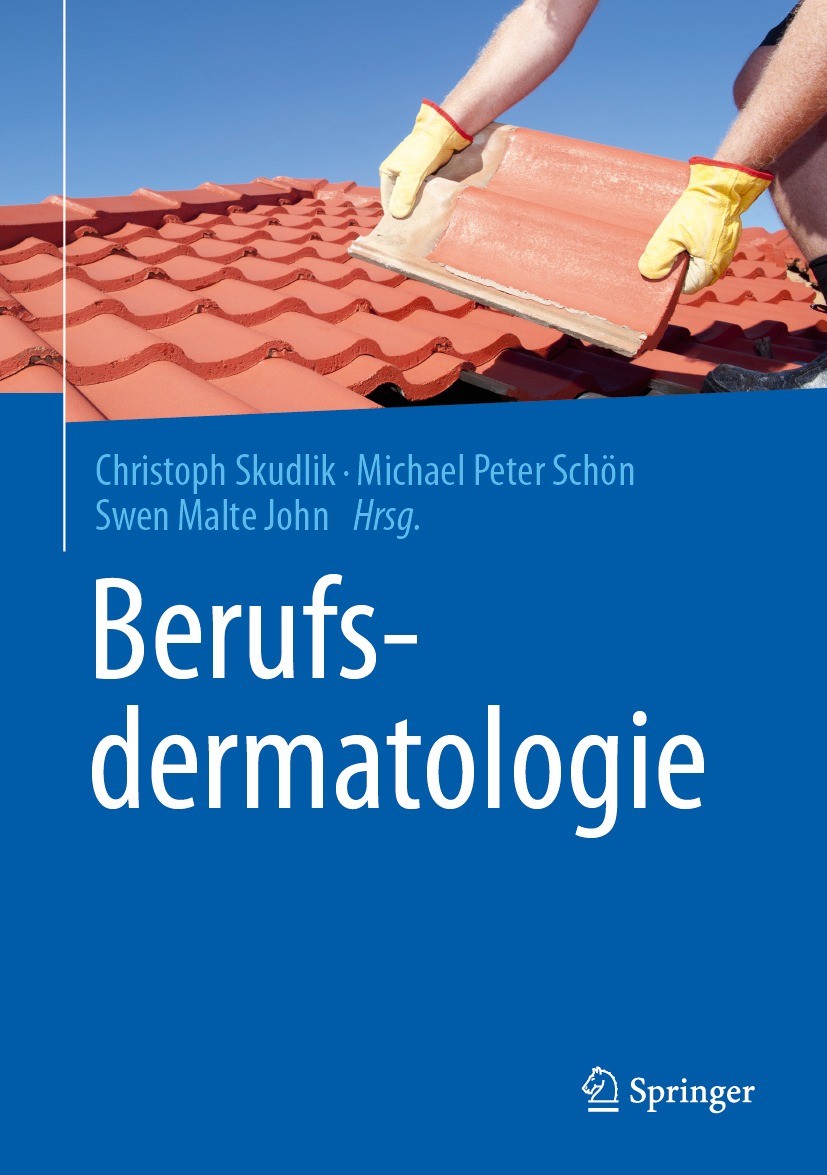 Titlebook: Berufsdermatologie; Christoph Skudlik,Michael Peter Schön,Swen Malte J Book 2023 Springer-Verlag GmbH Deutschland, ein Teil von Springer N Titlebook: Berufsdermatologie; Christoph Skudlik,Michael Peter Schön,Swen Malte J Book 2023 Springer-Verlag GmbH Deutschland, ein Teil von Springer N