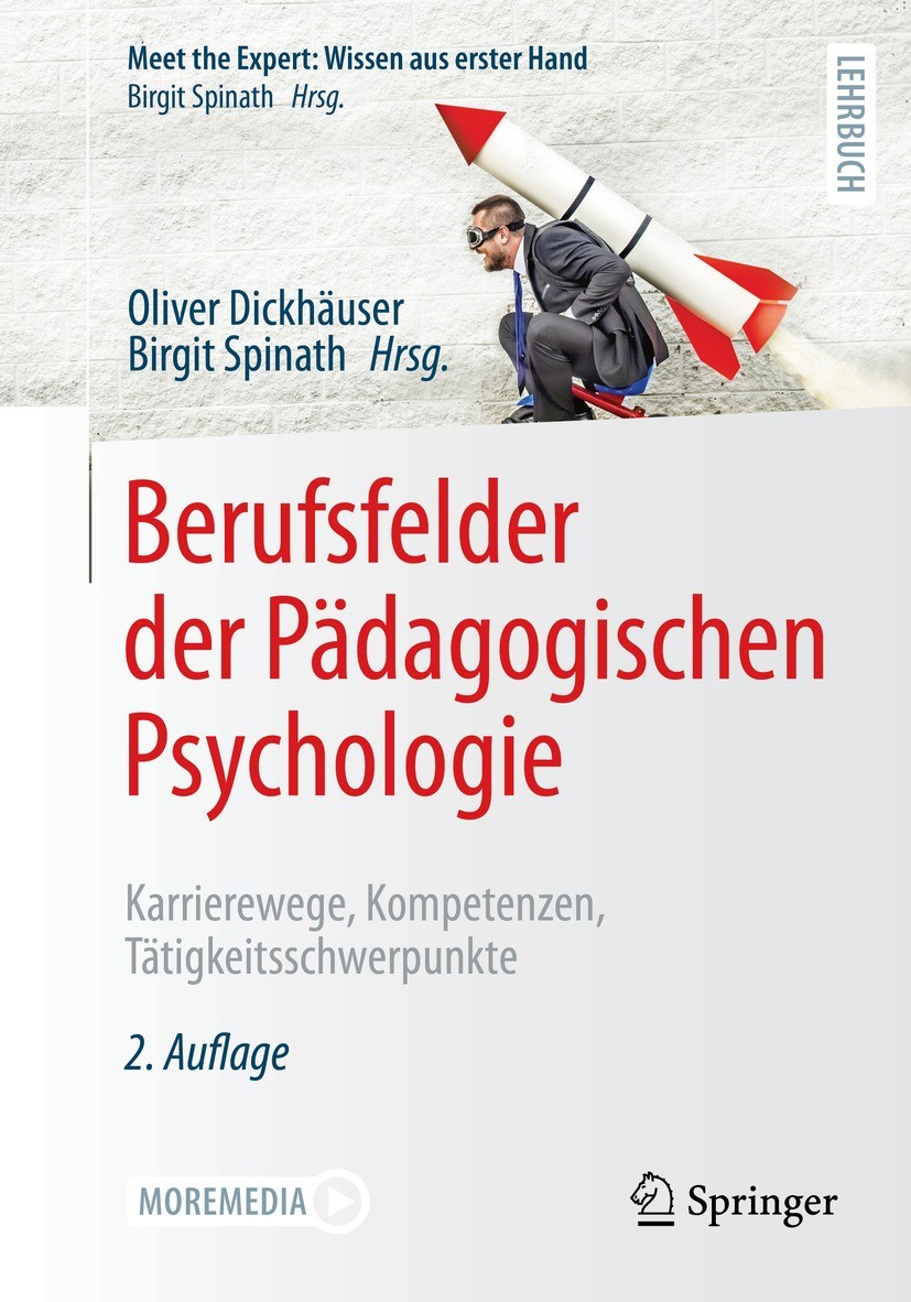 Titlebook: Berufsfelder der Pädagogischen Psychologie; Karrierewege, Kompet Oliver Dickhäuser,Birgit Spinath Textbook 2023Latest edition Der/die Herau Titlebook: Berufsfelder der Pädagogischen Psychologie; Karrierewege, Kompet Oliver Dickhäuser,Birgit Spinath Textbook 2023Latest edition Der/die Herau