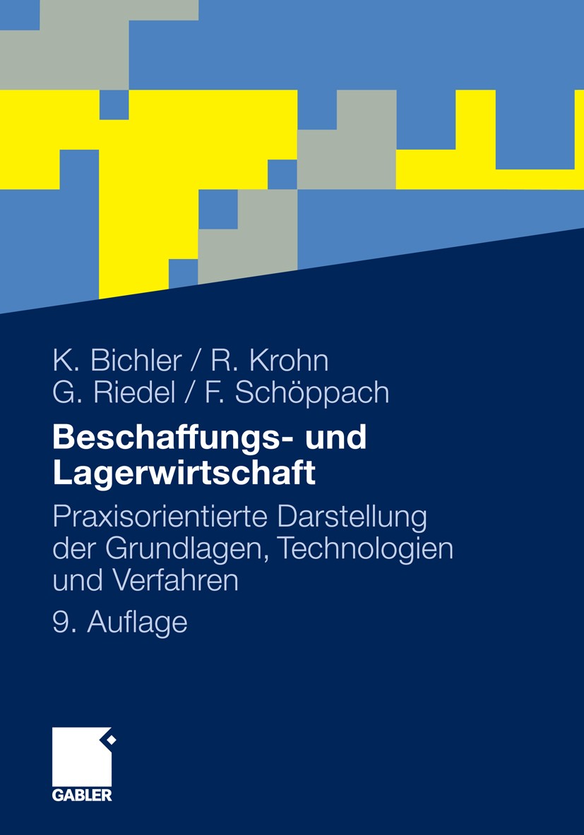 Titlebook: Beschaffungs- und Lagerwirtschaft; Praxisorientierte Da Klaus Bichler,Ralf Krohn,Frank Schöppach Textbook 2010Latest edition Gabler Verlag Titlebook: Beschaffungs- und Lagerwirtschaft; Praxisorientierte Da Klaus Bichler,Ralf Krohn,Frank Schöppach Textbook 2010Latest edition Gabler Verlag