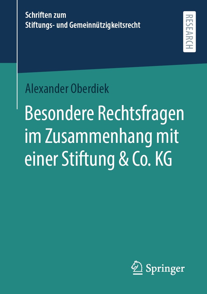 Titlebook: Besondere Rechtsfragen im Zusammenhang mit einer Stiftung & Co. KG; Alexander Oberdiek Book 2023 Der/die Herausgeber bzw. der/die Autor(en Titlebook: Besondere Rechtsfragen im Zusammenhang mit einer Stiftung & Co. KG; Alexander Oberdiek Book 2023 Der/die Herausgeber bzw. der/die Autor(en
