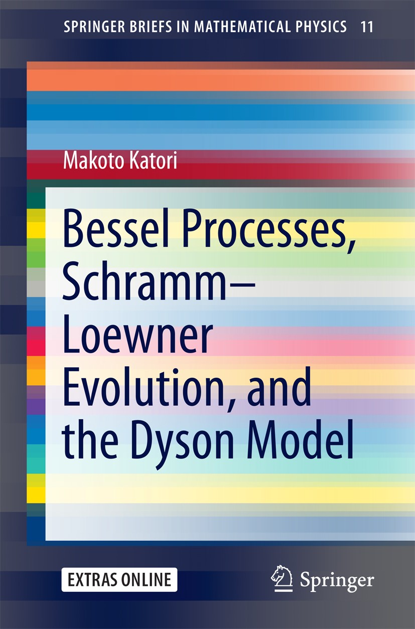 Titlebook: Bessel Processes, Schramm–Loewner Evolution, and the Dyson Model; Makoto Katori Book 2016 The Author(s) 2016 Itô’s formula and Stochastic Titlebook: Bessel Processes, Schramm–Loewner Evolution, and the Dyson Model; Makoto Katori Book 2016 The Author(s) 2016 Itô’s formula and Stochastic