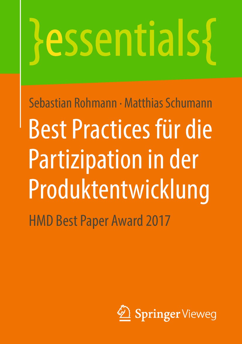 Titlebook: Best Practices für die Partizipation in der Produktentwicklung; HMD Best Paper Award Sebastian Rohmann,Matthias Schumann Book 2018 Springer Titlebook: Best Practices für die Partizipation in der Produktentwicklung; HMD Best Paper Award Sebastian Rohmann,Matthias Schumann Book 2018 Springer