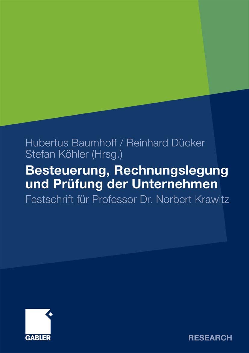 Titlebook: Besteuerung, Rechnungslegung und Prüfung der Unternehmen; Festschrift für Prof Hubertus Baumhoff (Honorarprofessor),Reinhard Dück Book 2010 Titlebook: Besteuerung, Rechnungslegung und Prüfung der Unternehmen; Festschrift für Prof Hubertus Baumhoff (Honorarprofessor),Reinhard Dück Book 2010