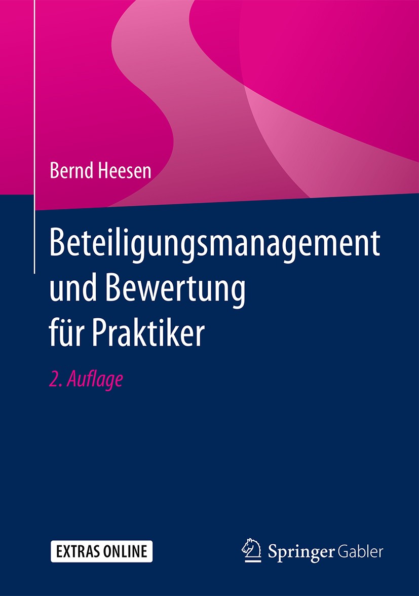Titlebook: Beteiligungsmanagement und Bewertung für Praktiker; Bernd Heesen Book 20172nd edition Springer Fachmedien Wiesbaden GmbH 2017 Beteiligung. Titlebook: Beteiligungsmanagement und Bewertung für Praktiker; Bernd Heesen Book 20172nd edition Springer Fachmedien Wiesbaden GmbH 2017 Beteiligung.