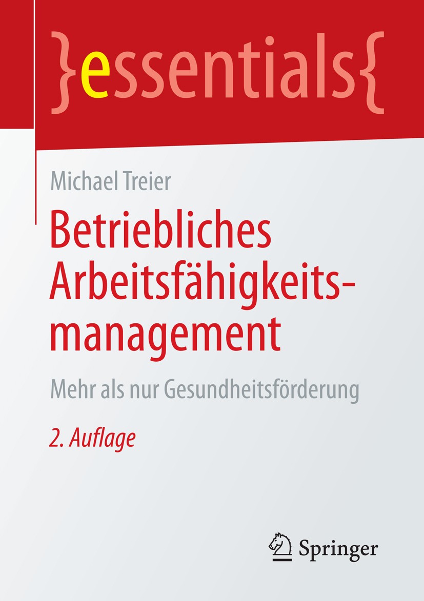 Titlebook: Betriebliches Arbeitsfähigkeitsmanagement; Mehr als nur Gesundh Michael Treier Book 2016Latest edition Springer Fachmedien Wiesbaden GmbH, Titlebook: Betriebliches Arbeitsfähigkeitsmanagement; Mehr als nur Gesundh Michael Treier Book 2016Latest edition Springer Fachmedien Wiesbaden GmbH,