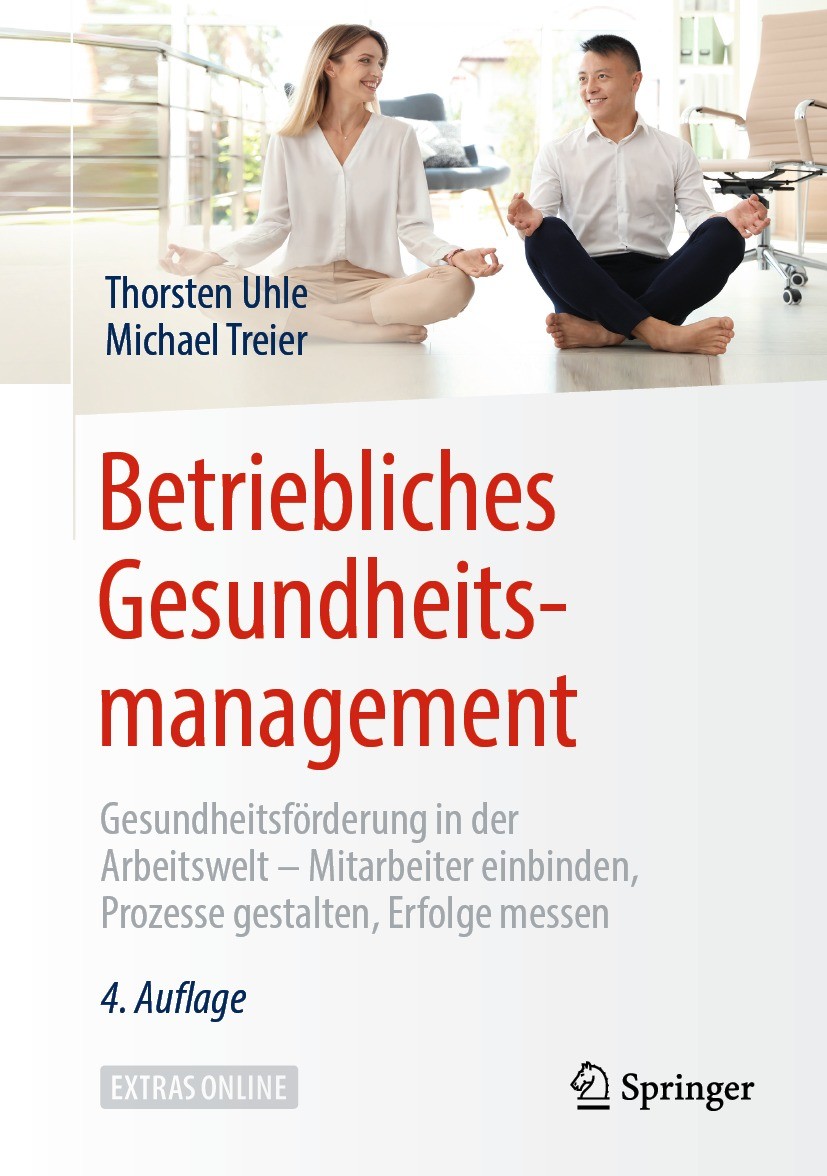 Titlebook: Betriebliches Gesundheitsmanagement; Gesundheitsförderung Thorsten Uhle,Michael Treier Book 2019Latest edition Springer-Verlag GmbH Deutsch Titlebook: Betriebliches Gesundheitsmanagement; Gesundheitsförderung Thorsten Uhle,Michael Treier Book 2019Latest edition Springer-Verlag GmbH Deutsch