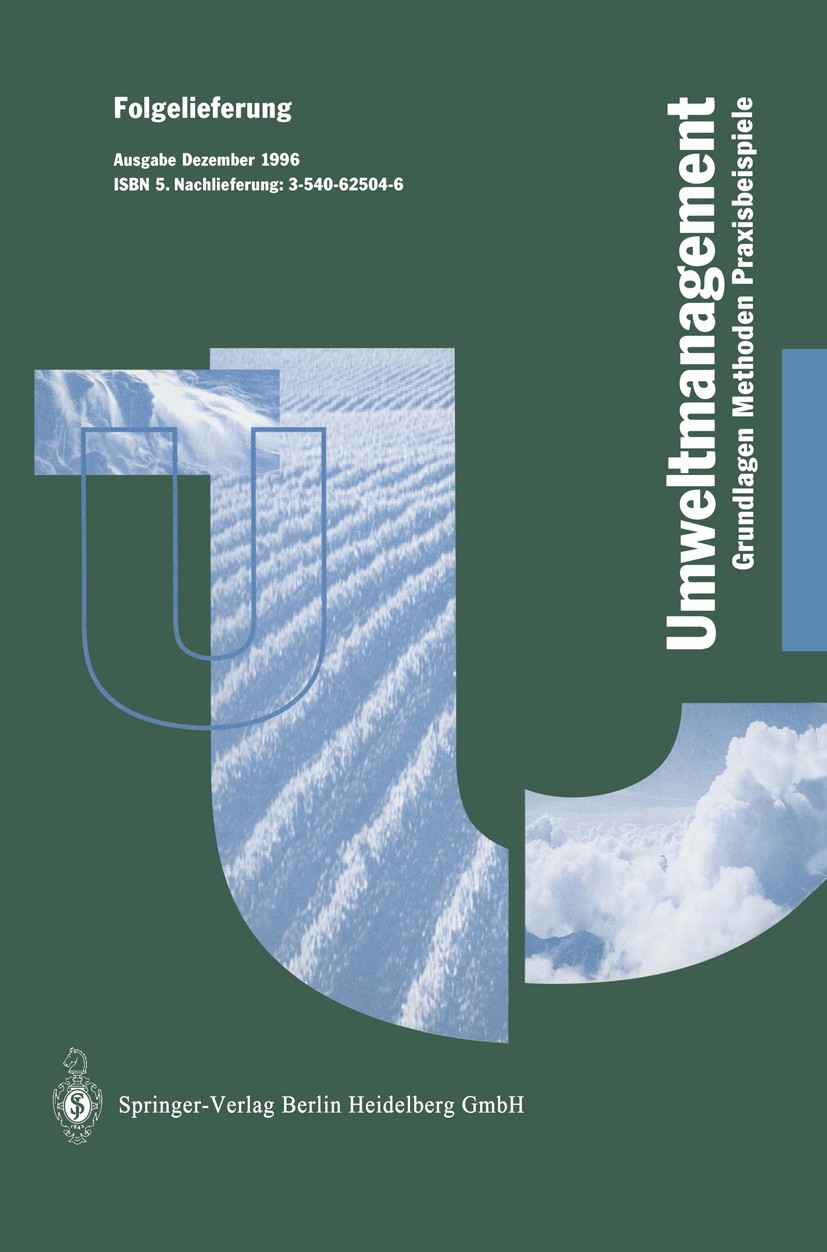 Titlebook: Betriebliches Umweltmanagement; Grundlagen — Methode Ulrich Lutz,Karlheinz Döttinger (Vorsitzender der Book 1997 Springer-Verlag Berlin He Titlebook: Betriebliches Umweltmanagement; Grundlagen — Methode Ulrich Lutz,Karlheinz Döttinger (Vorsitzender der Book 1997 Springer-Verlag Berlin He
