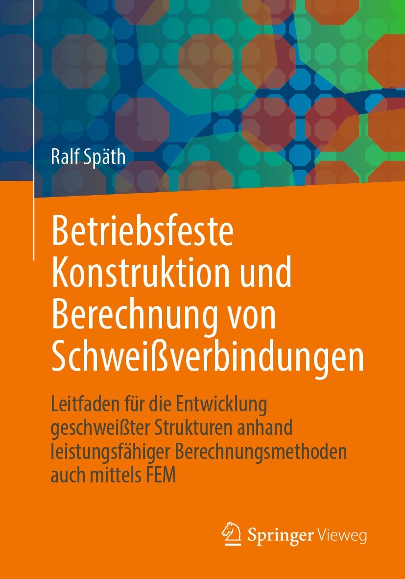 Titlebook: Betriebsfeste Konstruktion und Berechnung von Schweißverbindungen; Leitfaden für die En Ralf Späth Book 2023 Der/die Herausgeber bzw. der/d Titlebook: Betriebsfeste Konstruktion und Berechnung von Schweißverbindungen; Leitfaden für die En Ralf Späth Book 2023 Der/die Herausgeber bzw. der/d