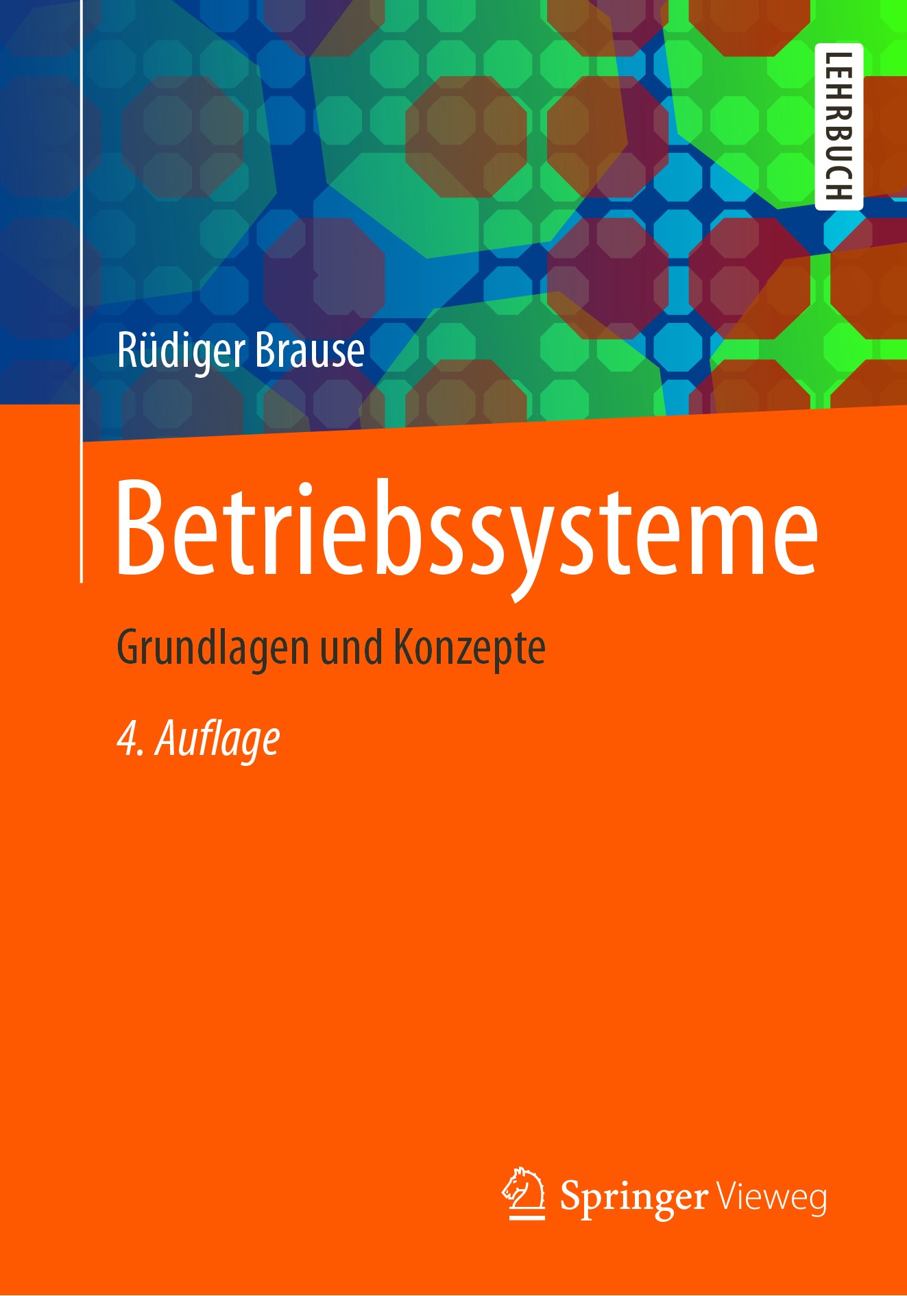 Titlebook: Betriebssysteme; Grundlagen und Konze Rüdiger Brause Textbook 2017Latest edition Springer-Verlag GmbH Deutschland 2017 Benutzeroberfläche.B Titlebook: Betriebssysteme; Grundlagen und Konze Rüdiger Brause Textbook 2017Latest edition Springer-Verlag GmbH Deutschland 2017 Benutzeroberfläche.B