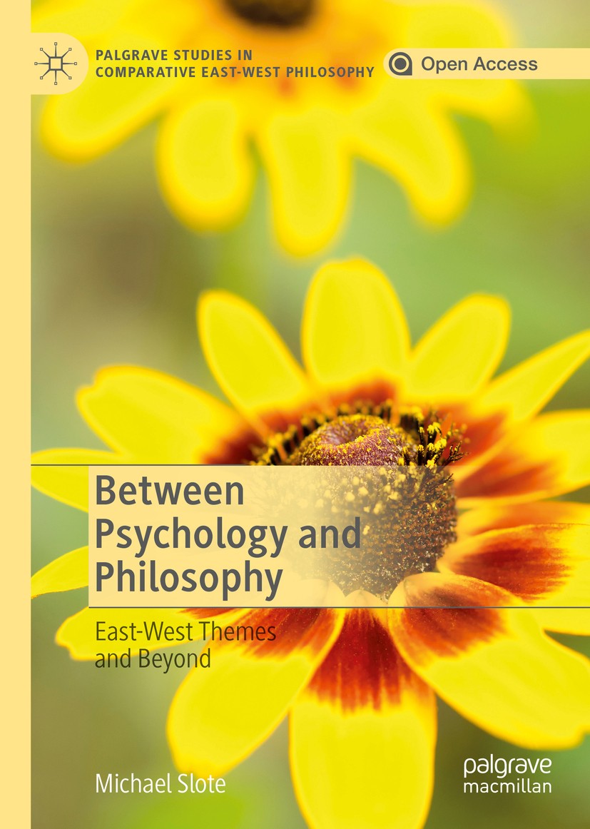 Titlebook: Between Psychology and Philosophy; East-West Themes and Michael Slote Book‘‘‘‘‘‘‘‘ 2020 The Editor(s) (if applicable) and The Author(s) 202 Titlebook: Between Psychology and Philosophy; East-West Themes and Michael Slote Book‘‘‘‘‘‘‘‘ 2020 The Editor(s) (if applicable) and The Author(s) 202