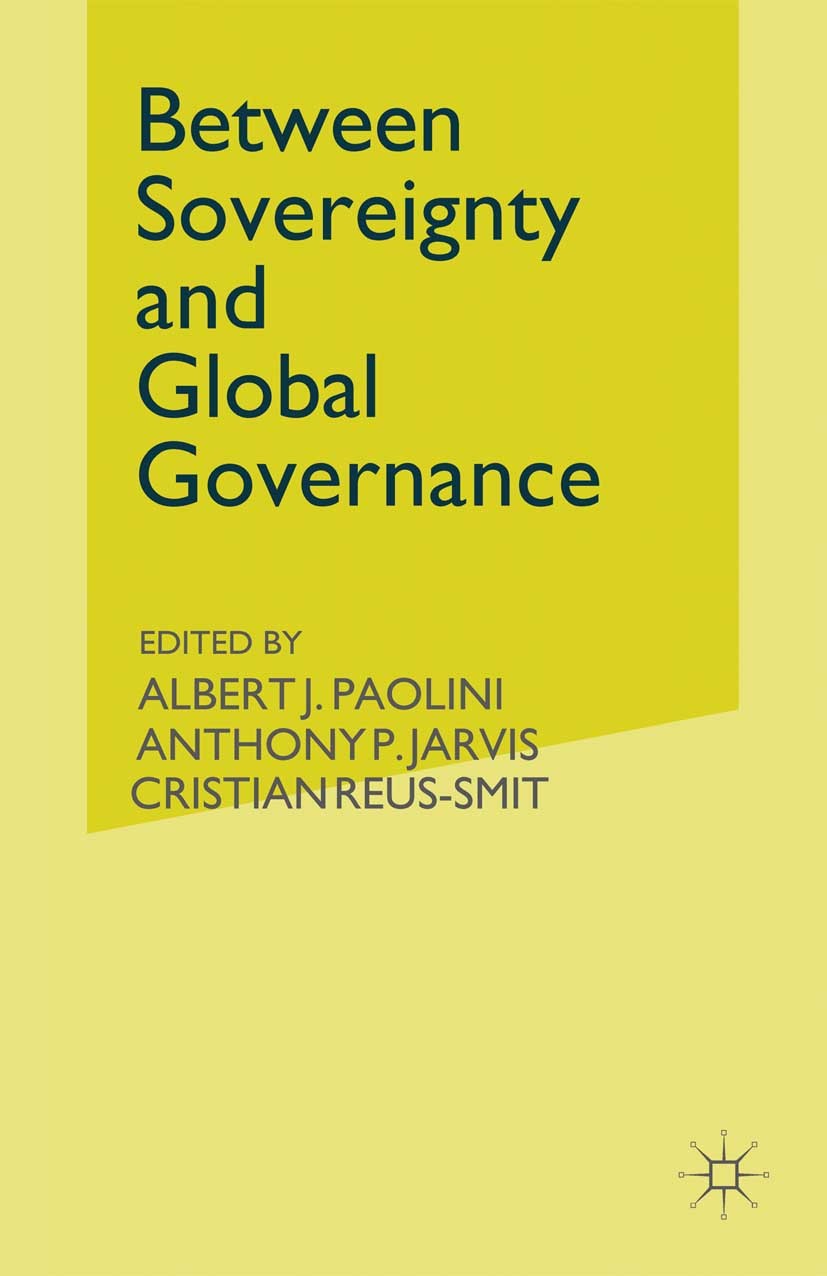 Titlebook: Between Sovereignty and Global Governance?; The United Nations a Albert J. Paolini (Former Assistant Lecturer in In Book 1998 Palgrave Macm Titlebook: Between Sovereignty and Global Governance?; The United Nations a Albert J. Paolini (Former Assistant Lecturer in In Book 1998 Palgrave Macm