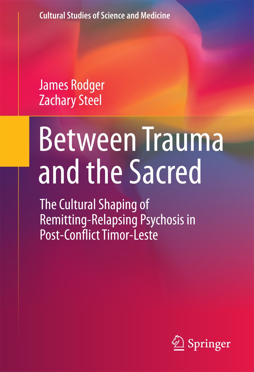 Titlebook: Between Trauma and the Sacred; The Cultural Shaping James Rodger,Zachary Steel Book 2016 The Editor(s) (if applicable) and The Author(s), u Titlebook: Between Trauma and the Sacred; The Cultural Shaping James Rodger,Zachary Steel Book 2016 The Editor(s) (if applicable) and The Author(s), u