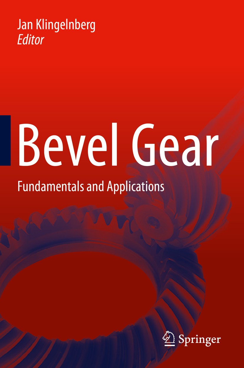 Titlebook: Bevel Gear; Fundamentals and App Jan Klingelnberg Book 2016 Springer-Verlag Berlin Heidelberg 2016 Bevel Gear.Crown Gear.Design of Bevel Ge Titlebook: Bevel Gear; Fundamentals and App Jan Klingelnberg Book 2016 Springer-Verlag Berlin Heidelberg 2016 Bevel Gear.Crown Gear.Design of Bevel Ge