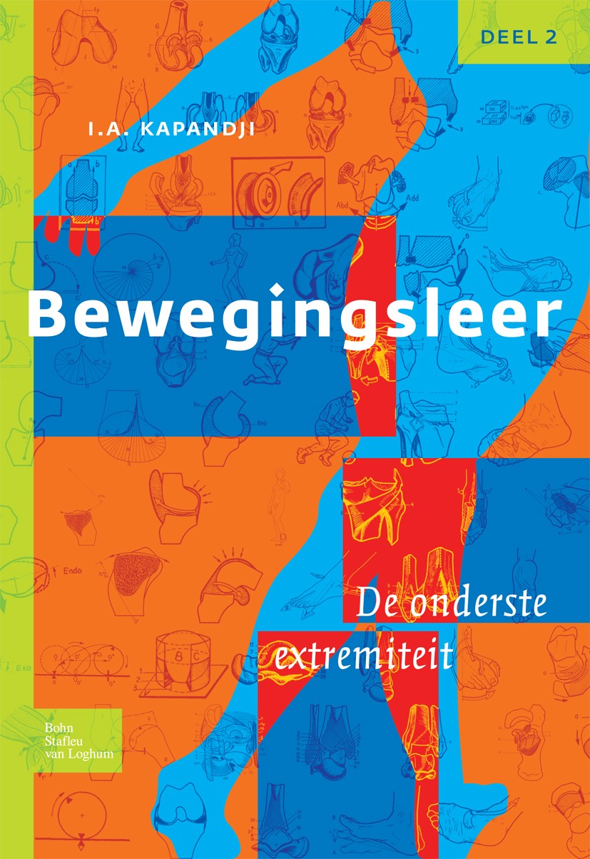 Titlebook: Bewegingsleer; Deel II De onderste I. A. Kapandji Textbook 2009Latest edition Bohn Stafleu van Loghum 2009 Titlebook: Bewegingsleer; Deel II De onderste I. A. Kapandji Textbook 2009Latest edition Bohn Stafleu van Loghum 2009