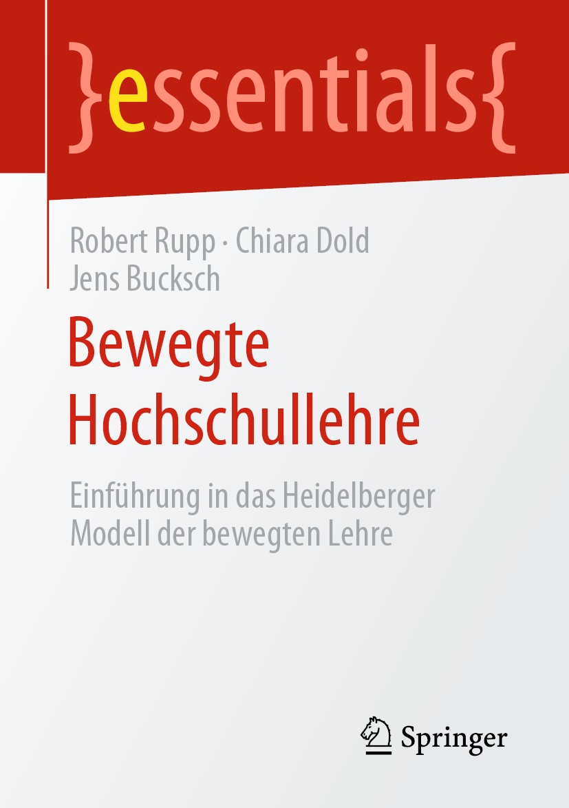 Titlebook: Bewegte Hochschullehre; Einführung in das He Robert Rupp,Chiara Dold,Jens Bucksch Book 2020 Der/die Herausgeber bzw. der/die Autor(en), exk Titlebook: Bewegte Hochschullehre; Einführung in das He Robert Rupp,Chiara Dold,Jens Bucksch Book 2020 Der/die Herausgeber bzw. der/die Autor(en), exk