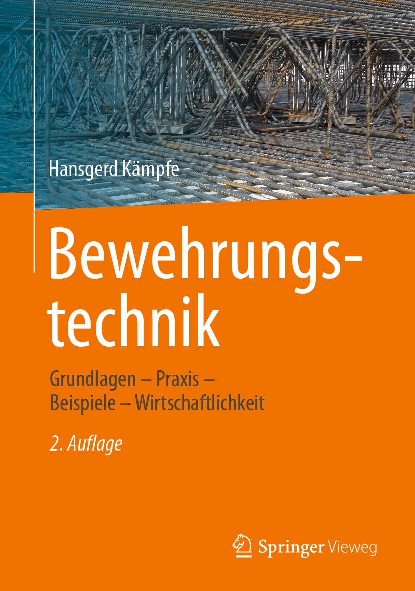 Titlebook: Bewehrungstechnik; Grundlagen - Praxis Hansgerd Kämpfe Book 2020Latest edition Springer Fachmedien Wiesbaden GmbH, ein Teil von Springer N Titlebook: Bewehrungstechnik; Grundlagen - Praxis Hansgerd Kämpfe Book 2020Latest edition Springer Fachmedien Wiesbaden GmbH, ein Teil von Springer N