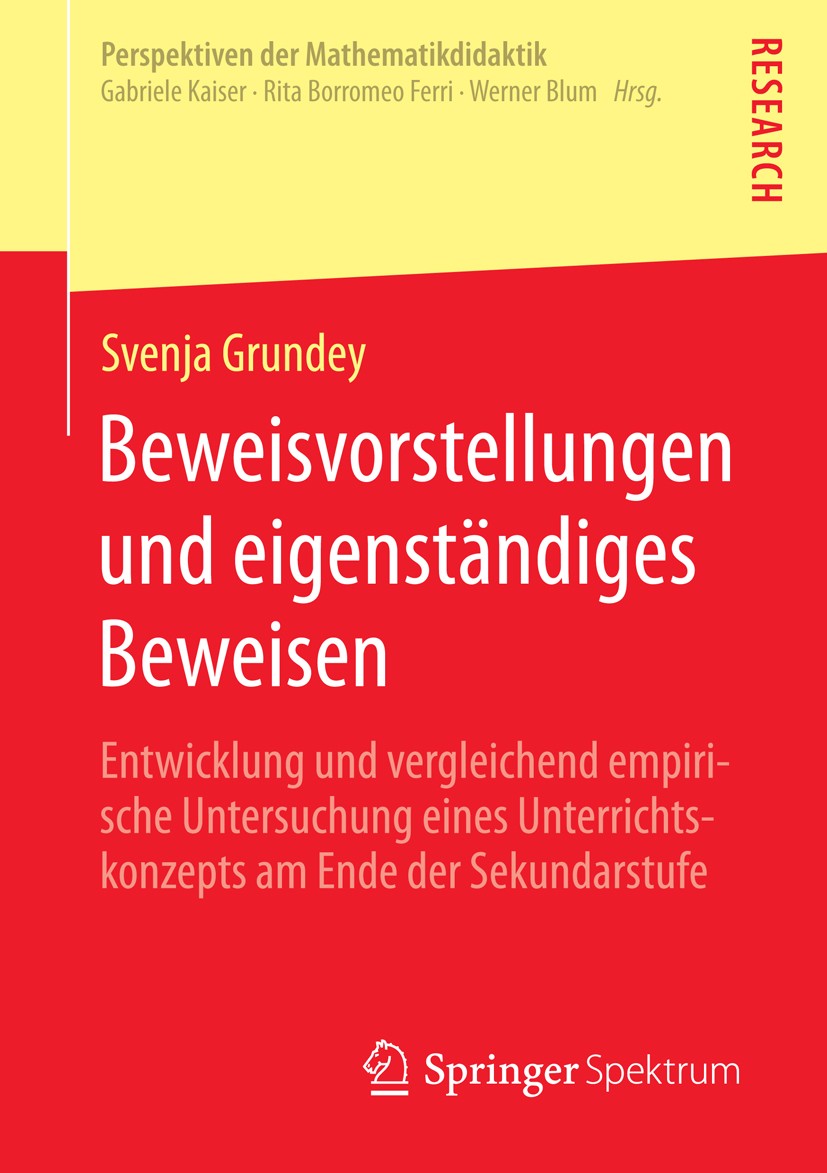 Titlebook: Beweisvorstellungen und eigenständiges Beweisen; Entwicklung und verg Svenja Grundey Book 2015 Springer Fachmedien Wiesbaden 2015 Beweisen Titlebook: Beweisvorstellungen und eigenständiges Beweisen; Entwicklung und verg Svenja Grundey Book 2015 Springer Fachmedien Wiesbaden 2015 Beweisen
