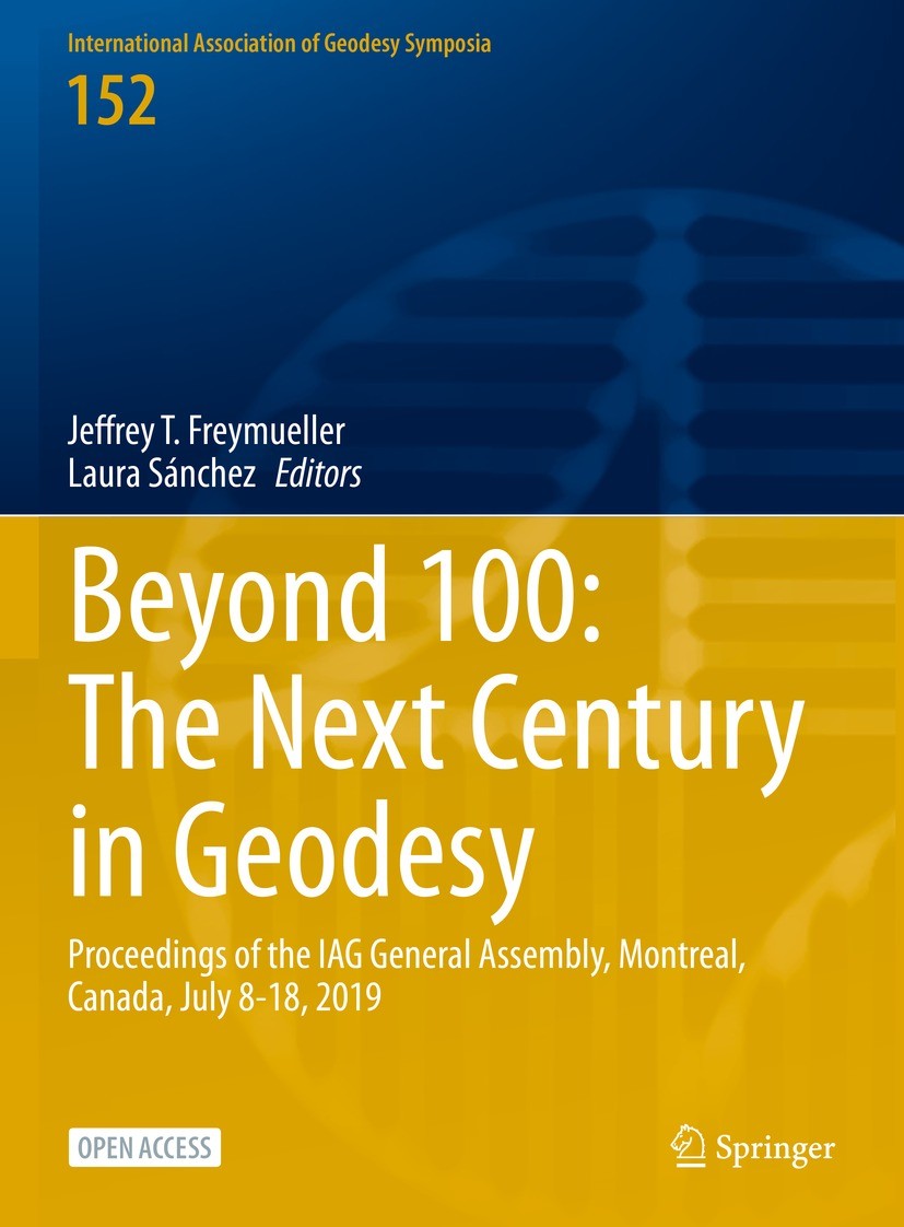 Titlebook: Beyond 100: The Next Century in Geodesy; Proceedings of the I Jeffrey T. Freymueller,Laura Sánchez Conference proceedings‘‘‘‘‘‘‘‘ 2022 The Titlebook: Beyond 100: The Next Century in Geodesy; Proceedings of the I Jeffrey T. Freymueller,Laura Sánchez Conference proceedings‘‘‘‘‘‘‘‘ 2022 The