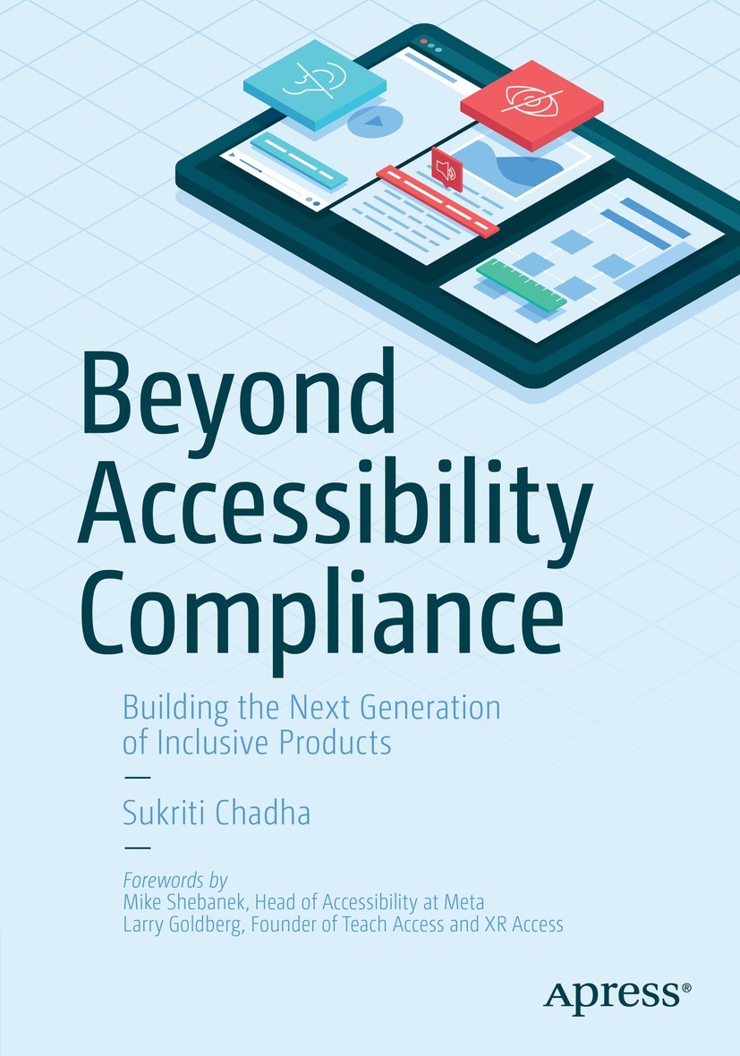 Titlebook: Beyond Accessibility Compliance; Building the Next Ge Sukriti Chadha Book 2023 Sukriti Chadha 2023 inclusive products.accessibility.a11y.pe Titlebook: Beyond Accessibility Compliance; Building the Next Ge Sukriti Chadha Book 2023 Sukriti Chadha 2023 inclusive products.accessibility.a11y.pe