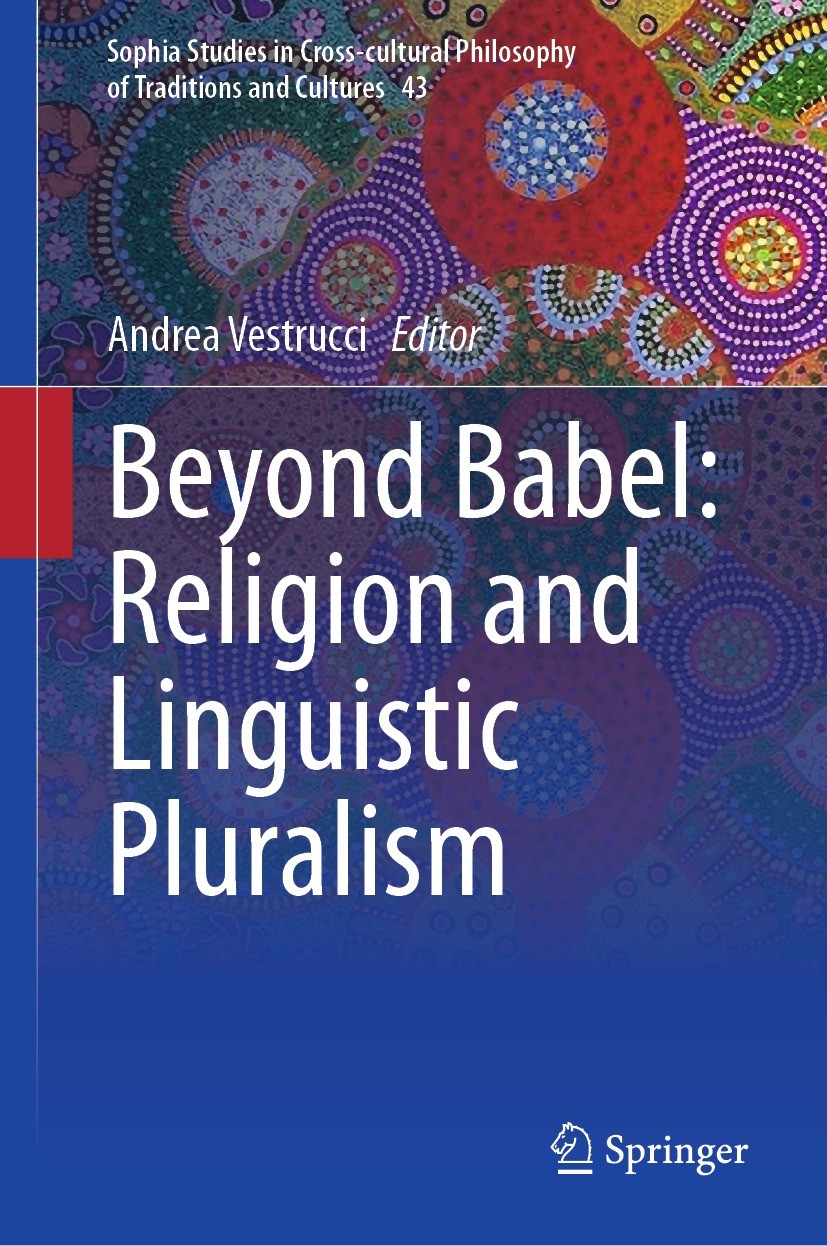 Titlebook: Beyond Babel: Religion and Linguistic Pluralism; Andrea Vestrucci Book 2023 The Editor(s) (if applicable) and The Author(s), under exclusi Titlebook: Beyond Babel: Religion and Linguistic Pluralism; Andrea Vestrucci Book 2023 The Editor(s) (if applicable) and The Author(s), under exclusi