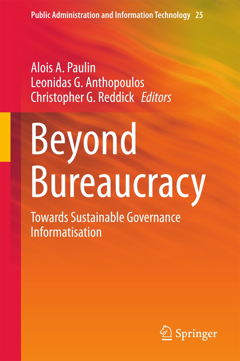 Titlebook: Beyond Bureaucracy; Towards Sustainable Alois A. Paulin,Leonidas G. Anthopoulos,Christophe Book 2017 Springer International Publishing AG Titlebook: Beyond Bureaucracy; Towards Sustainable Alois A. Paulin,Leonidas G. Anthopoulos,Christophe Book 2017 Springer International Publishing AG