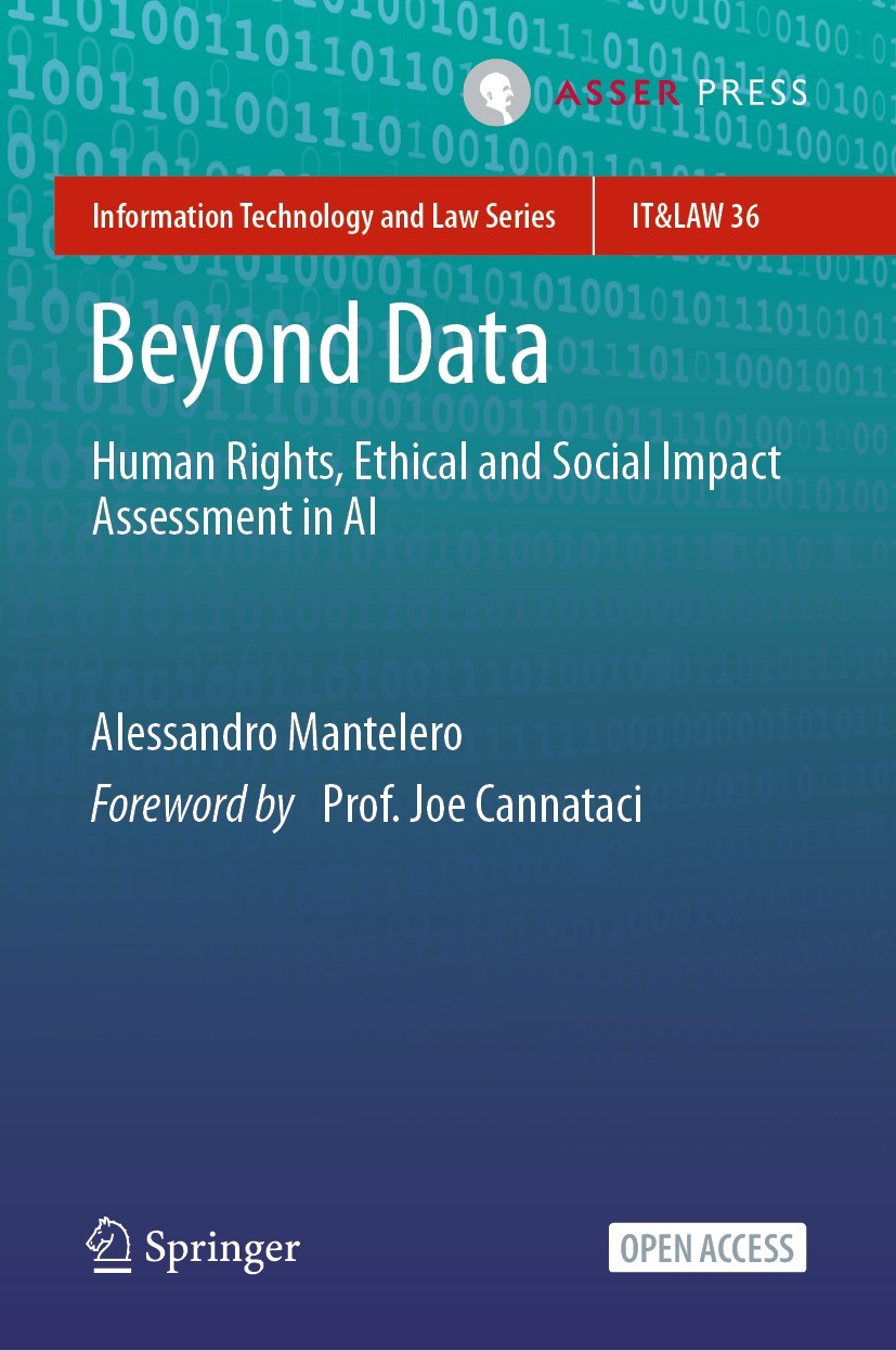 Titlebook: Beyond Data; Human Rights, Ethica Alessandro Mantelero Book‘‘‘‘‘‘‘‘ 2022 The Editor(s) (if applicable) and The Author(s) 2022 Open Access.H Titlebook: Beyond Data; Human Rights, Ethica Alessandro Mantelero Book‘‘‘‘‘‘‘‘ 2022 The Editor(s) (if applicable) and The Author(s) 2022 Open Access.H