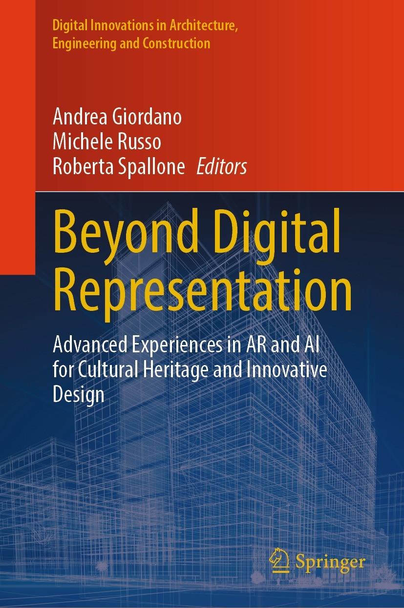 Titlebook: Beyond Digital Representation; Advanced Experiences Andrea Giordano,Michele Russo,Roberta Spallone Book 2024 The Editor(s) (if applicable) Titlebook: Beyond Digital Representation; Advanced Experiences Andrea Giordano,Michele Russo,Roberta Spallone Book 2024 The Editor(s) (if applicable)