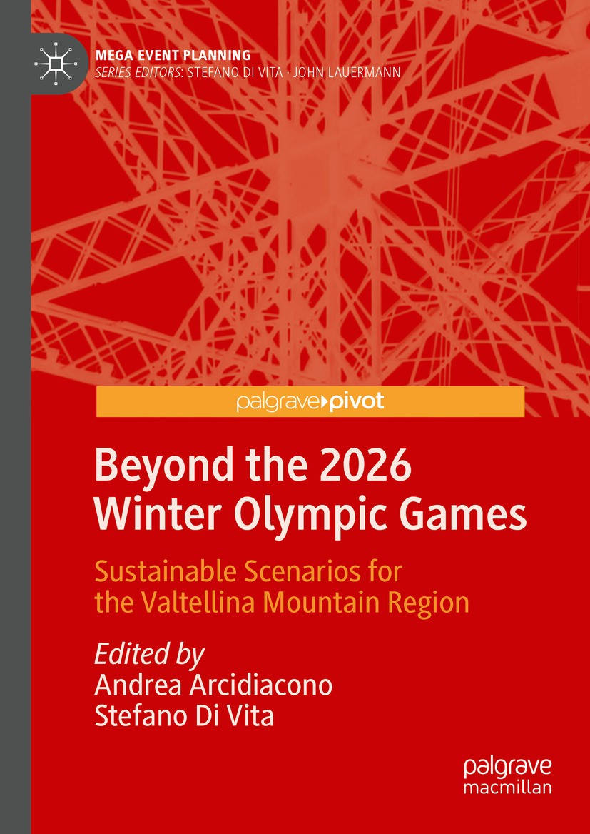 Titlebook: Beyond the 2026 Winter Olympic Games; Sustainable Scenario Andrea Arcidiacono,Stefano Di Vita Book 2024 The Editor(s) (if applicable) and T Titlebook: Beyond the 2026 Winter Olympic Games; Sustainable Scenario Andrea Arcidiacono,Stefano Di Vita Book 2024 The Editor(s) (if applicable) and T