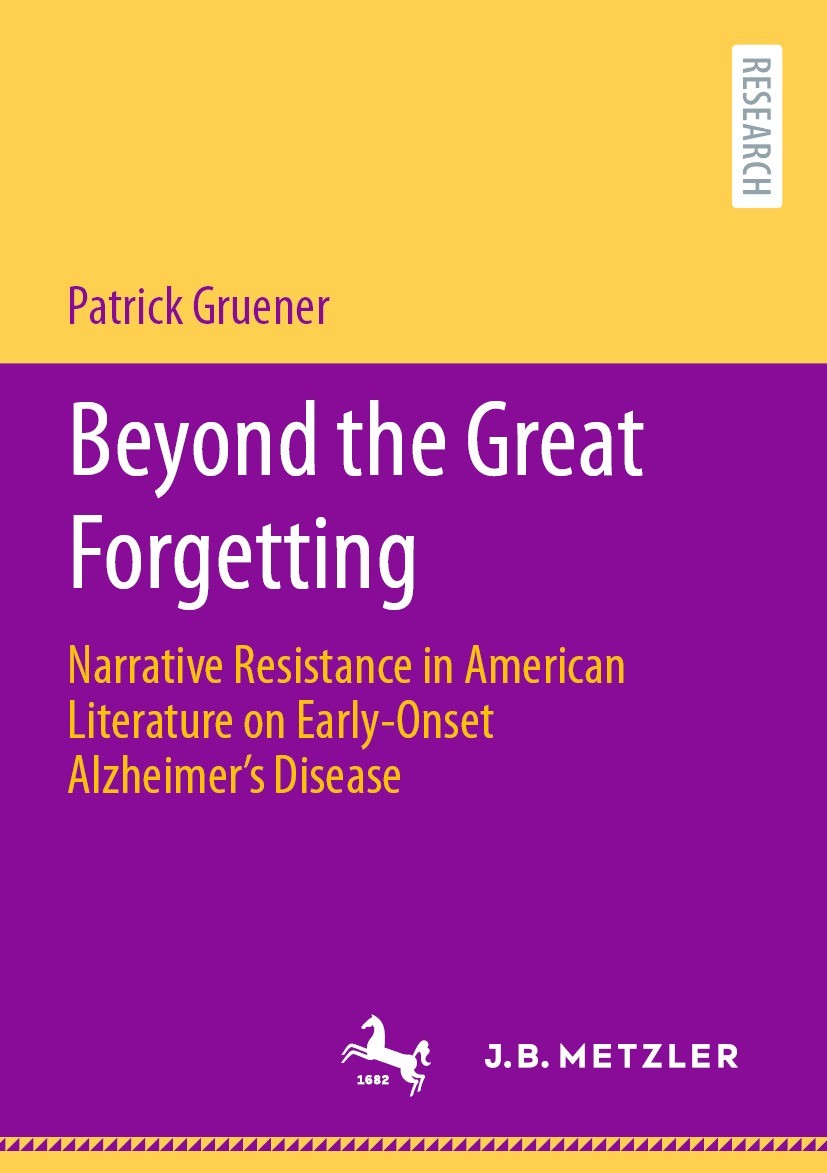 Titlebook: Beyond the Great Forgetting; Narrative Resistance Patrick Gruener Book 2022 The Editor(s) (if applicable) and The Author(s), under exclusiv Titlebook: Beyond the Great Forgetting; Narrative Resistance Patrick Gruener Book 2022 The Editor(s) (if applicable) and The Author(s), under exclusiv