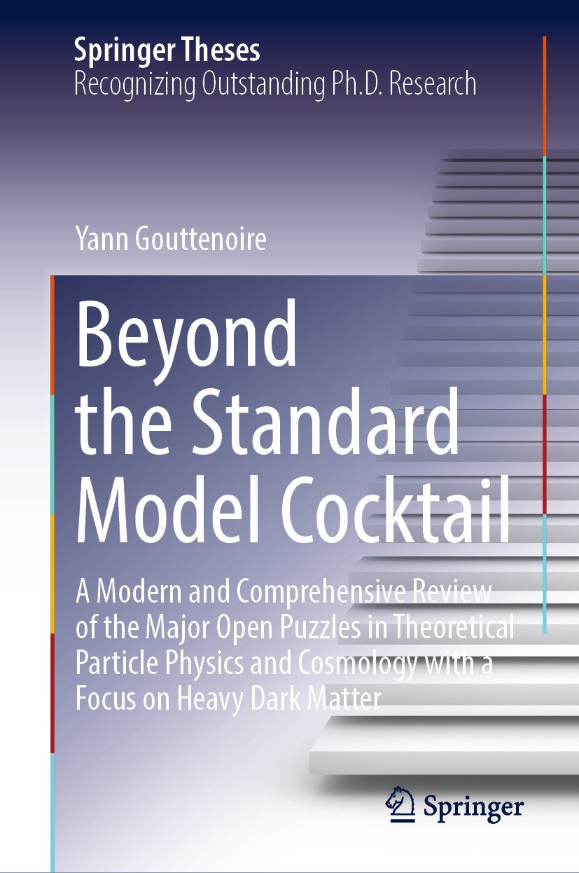 Titlebook: Beyond the Standard Model Cocktail; A Modern and Compreh Yann Gouttenoire Book 2022 The Editor(s) (if applicable) and The Author(s), under Titlebook: Beyond the Standard Model Cocktail; A Modern and Compreh Yann Gouttenoire Book 2022 The Editor(s) (if applicable) and The Author(s), under