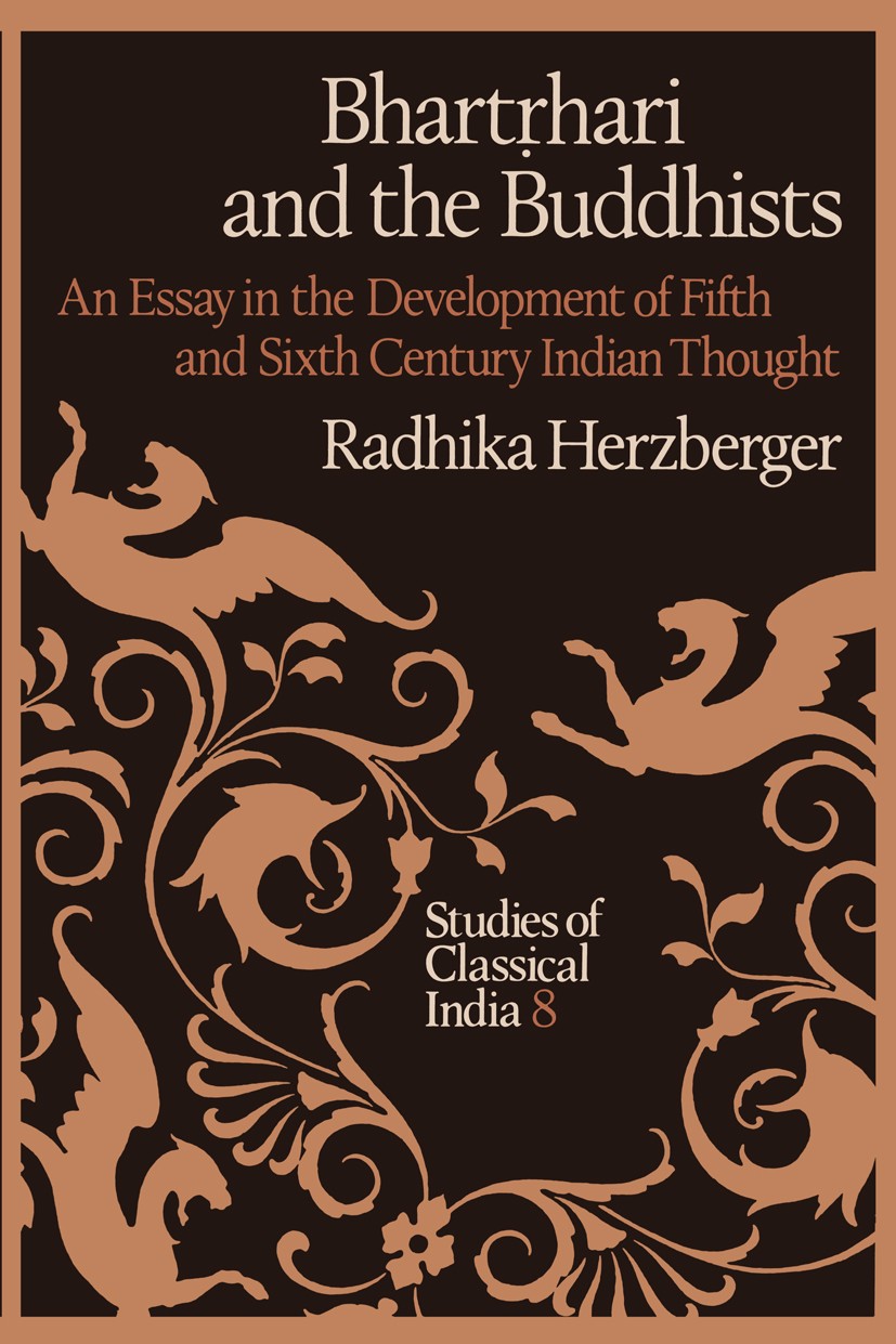 Titlebook: Bhartṛhari and the Buddhists; An Essay in the Deve Radhika Herzberger Book 1986 D. Reidel Publishing Company, Dordrecht, Holland 1986 India Titlebook: Bhartṛhari and the Buddhists; An Essay in the Deve Radhika Herzberger Book 1986 D. Reidel Publishing Company, Dordrecht, Holland 1986 India