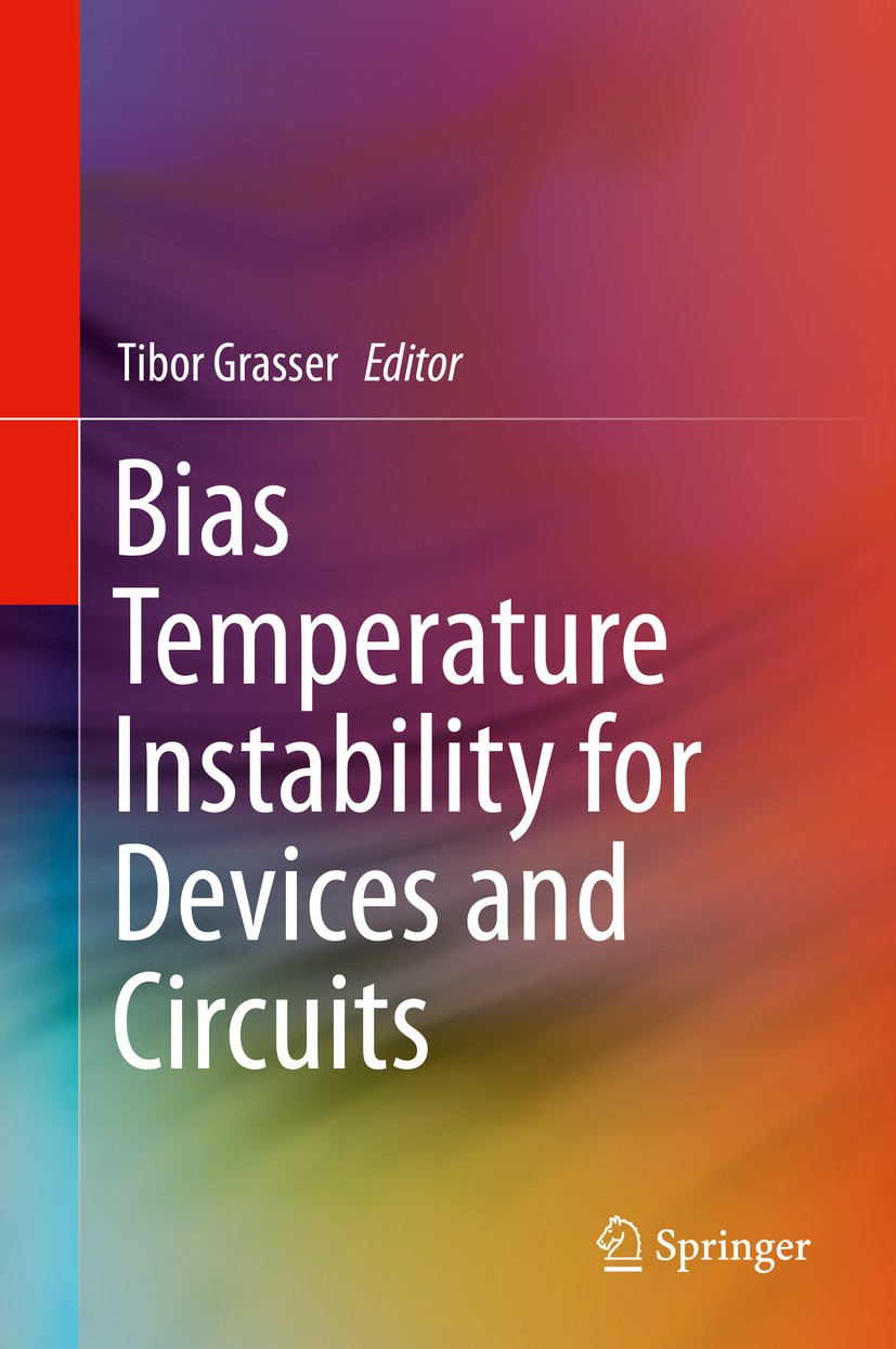 Titlebook: Bias Temperature Instability for Devices and Circuits; Tibor Grasser Book 2014 Springer Science+Business Media New York 2014 Metastable De Titlebook: Bias Temperature Instability for Devices and Circuits; Tibor Grasser Book 2014 Springer Science+Business Media New York 2014 Metastable De