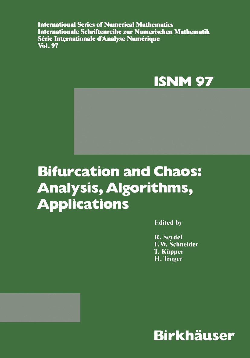 Titlebook: Bifurcation and Chaos: Analysis, Algorithms, Applications; R. Seydel,F. W. Schneider,H. Troger Book 1991 Springer Basel AG 1991 Eigenvalue Titlebook: Bifurcation and Chaos: Analysis, Algorithms, Applications; R. Seydel,F. W. Schneider,H. Troger Book 1991 Springer Basel AG 1991 Eigenvalue