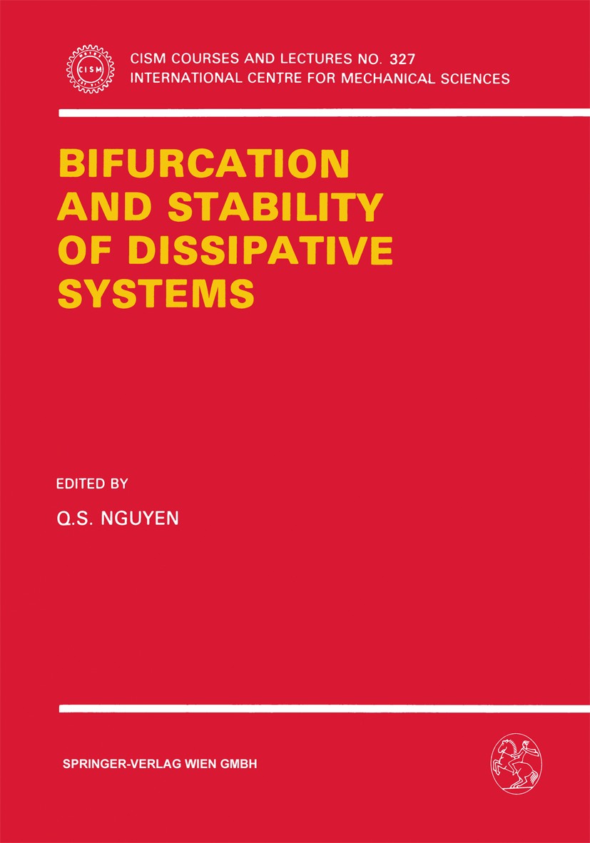 Titlebook: Bifurcation and Stability of Dissipative Systems; Q. S. Nguyen Book 1993 Springer-Verlag Wien 1993 damage.development.flow.fracture.instab Titlebook: Bifurcation and Stability of Dissipative Systems; Q. S. Nguyen Book 1993 Springer-Verlag Wien 1993 damage.development.flow.fracture.instab