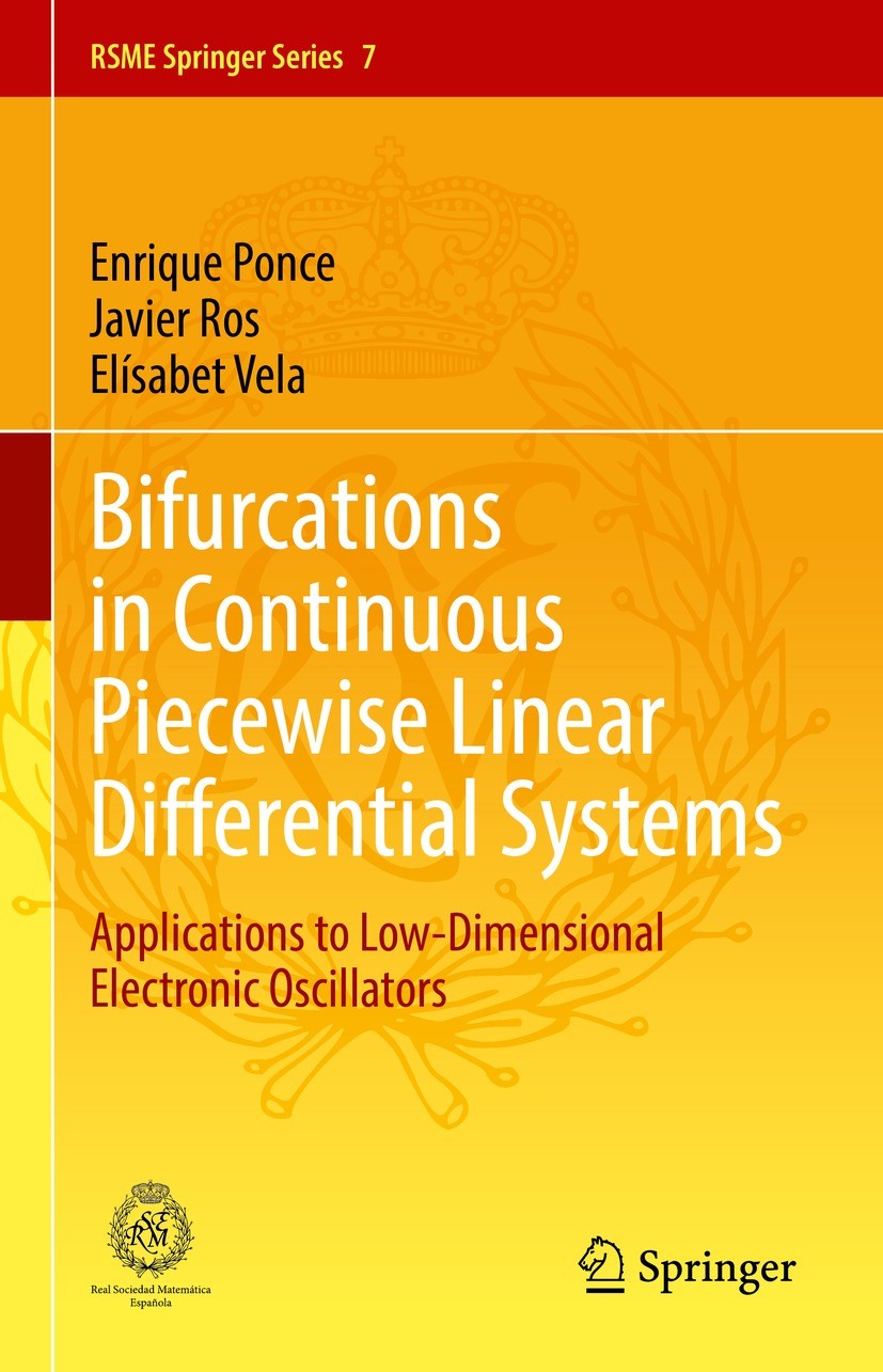 Titlebook: Bifurcations in Continuous Piecewise Linear Differential Systems; Applications to Low- Enrique Ponce,Javier Ros,Elísabet Vela Book 2022 The Titlebook: Bifurcations in Continuous Piecewise Linear Differential Systems; Applications to Low- Enrique Ponce,Javier Ros,Elísabet Vela Book 2022 The