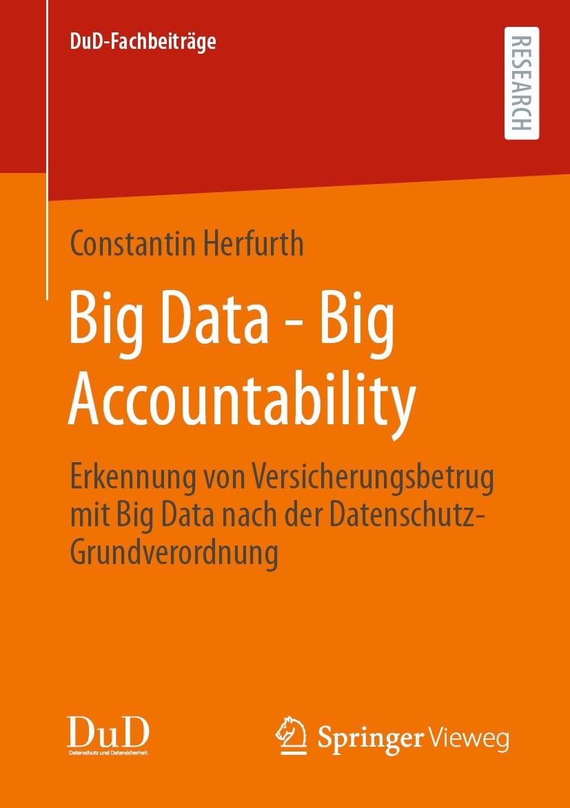 Titlebook: Big Data - Big Accountability; Erkennung von Versic Constantin Herfurth Book 2022 Der/die Herausgeber bzw. der/die Autor(en), exklusiv lize Titlebook: Big Data - Big Accountability; Erkennung von Versic Constantin Herfurth Book 2022 Der/die Herausgeber bzw. der/die Autor(en), exklusiv lize