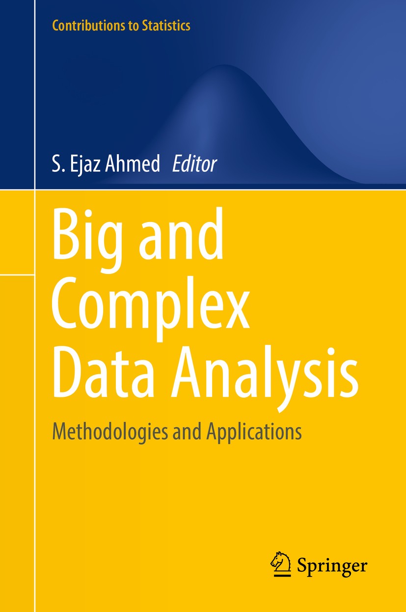 Titlebook: Big and Complex Data Analysis; Methodologies and Ap S. Ejaz Ahmed Book 2017 Springer International Publishing AG 2017 big data analysis.com Titlebook: Big and Complex Data Analysis; Methodologies and Ap S. Ejaz Ahmed Book 2017 Springer International Publishing AG 2017 big data analysis.com