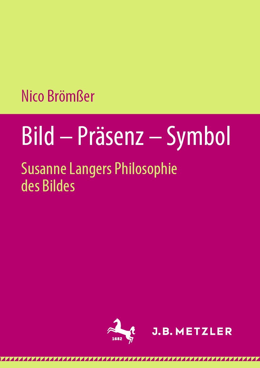 Titlebook: Bild – Präsenz – Symbol; Susanne Langers Phil Nico Brömßer Book 2019 Springer-Verlag GmbH Deutschland, ein Teil von Springer Nature 2019 Bi Titlebook: Bild – Präsenz – Symbol; Susanne Langers Phil Nico Brömßer Book 2019 Springer-Verlag GmbH Deutschland, ein Teil von Springer Nature 2019 Bi
